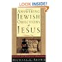 Answering Jewish Objections to Jesus: General and Historical Objections
