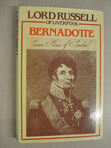 Bernadotte: King of Sweden