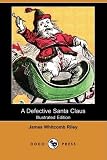 A Defective Santa Claus (Illustrated Edition) (Dodo Press)