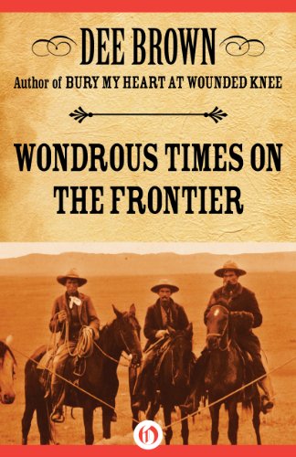 Wondrous Times on the Frontier