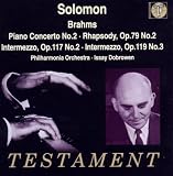 Solomon Plays Brahms : Piano Concerto No.2 / Rhapsody, Op.79 / Intermezzos