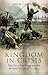 Kingdom in Crisis: The Zulu Response to the British Invasion of 1879
