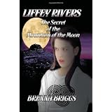 Liffey Rivers and the Secret of the Mountain of the Moonby Brenna Briggs
