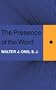 The Presence of the Word: Some Prolegomena for Cultural and Religious History (The Terry Lectures Series)