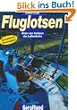 Fluglotsen. Hinter den Kulissen des Luftverkehrs