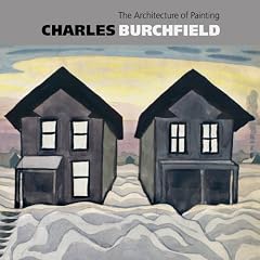 Charles Burchfield 1920: The Architecture of Painting