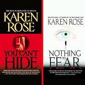 You Can't Hide & Nothing to Fear | [Karen Rose]