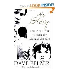 My Story: A Child Called It, The Lost Boy, A Man Named Dave
