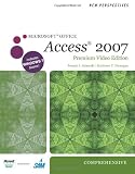 New Perspectives on Microsoft Office Access 2007, Comprehensive, Premium Video Edition (New Perspectives (Course Technology Paperback))