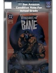 From Amazon.com. Click for details:
 Book: Batman Vengeance of Bane First Print CGC Graded **See Amazon Condition for Grades of Each Listing** - DC Comics Book: Batman Vengeance of Bane First Print CGC Graded **See Amazon Condition for Grades of Each Listing** - DC Comics
