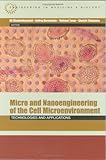 Micro and nanoengineering of the cell microenvironment : technologies and applications