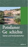 Potsdamer Ge(h)schichte 03. Gärten und Parklandschaften
