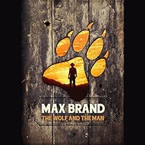 The Wolf and the Man: A Western Story