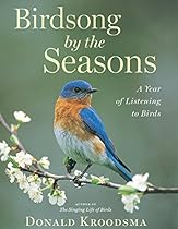 [D.o.w.n.l.o.a.d] Birdsong by the Seasons: A Year of Listening to Birds [K.I.N.D.L.E]