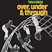 Over, Under and Through