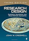 Research Design: Qualitative, Quantitative, and Mixed Methods Approaches, 3rd Edition
