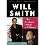 Will Smith: "I Like Blending a Message With Comedy" (African-American Biography Library) book cover
