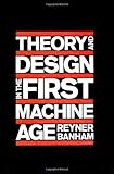Theory and design in the first machine age