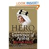 Hero: The Life and Legend of Lawrence of Arabia