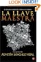La Llave Maestra / The Master Key (Spanish Edition)