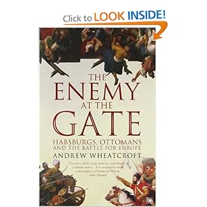 The Enemy at the Gate - Andrew Wheatcroft 