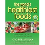 The World's Healthiest Foods: Essential Guide for the Healthiest Way of Eatingby George Mateljan
