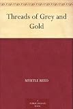  : Threads of Grey and Gold
