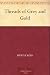 Books : Threads of Grey and Gold