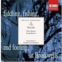 British Composers - Elgar: Piano Quintet, String Quartet