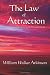 The Law of Attraction: or Thought Vibration in the Thought World