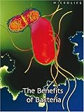 The benefits of bacteria