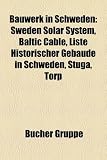 Bauwerk in Schweden: Achterbahn in Schweden, Aussichtsturm in Schweden, Bahnhof in Schweden, Bibliothek in Schweden, Brücke in Schweden, Burg in ... in Schweden, Hochspannungsleitung in Schweden