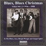 Blues, Blues Christmas Volume 2: 1926-1958