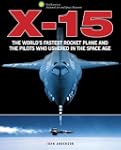 X-15: The World's Fastest Rocket Plan...