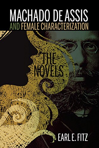 Machado de Assis and Female Characterization: The Novels (Bucknell Studies in Latin American Literature and Theory)