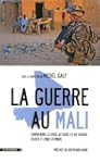 La guerre au Mali : Comprendre la cri...