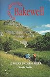 Walks around Bakewell : 10 walks under 6 miles