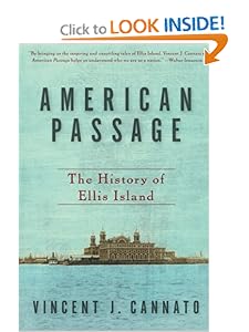 American Passage: The History of Ellis Island Vincent J. Cannato