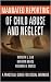 Mandated Reporting of Child Abuse and Neglect: A Practical Guide for Social Workers