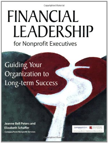 financial leadership for nonprofit executives guiding your organization to long term success