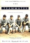 The Teammates: A Portrait of a Friendship