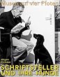 Musen auf vier Pfoten: Schriftsteller und ihre Hunde