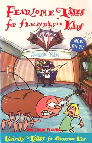 Fearsome Tales for Fiendish Kids