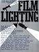 Film Lighting: Talks with Hollywood's Cinematographers and Gaffers