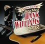 Classic Country: Sing Me a Hank Williams Song