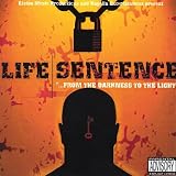 Life Sentence-from the Darkness to the Light