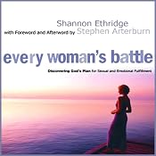 Every Woman's Battle: Discovering God's Plan for Sexual and Emotional Fulfillment | [Shannon Ethridge]