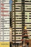 The new Chinese America : class, economy, and social hierarchy