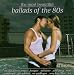 The Most Beautiful Ballads of the 80s