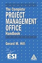 The Complete Project Management Office Handbook (ESI International Project Management Series)